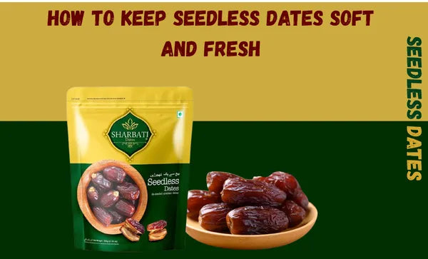 Seedless Dates Soft and Fresh