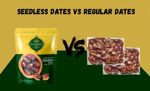 Seedless Dates vs Regular Dates